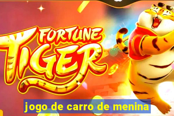 jogo de carro de menina